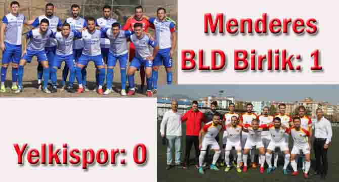 Menderes BLD Birlik: 1- Yelkispor: 0