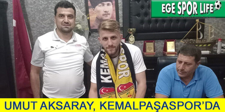 KEMALPAŞASPOR’DA UMUT İMZAYI ATTI