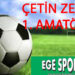 ÇETİN ZENGİN İZMİR 1. AMATÖR LİG MAÇ PROGRAMI