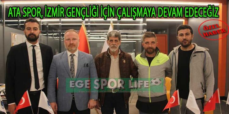 ATA SPOR, İZMİR GENÇLİĞİ İÇİN ÇALIŞMAYA DEVAM EDECEĞİZ