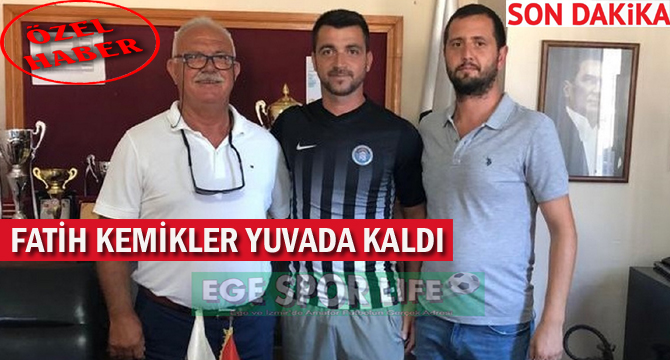 FATİH KEMİKLER YUVADA KALDI