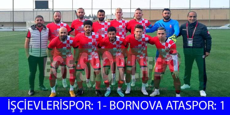 İŞÇİEVLERİ 1 PUANA RAZI OLDU