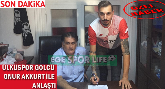ÜLKÜSPOR GOLCÜ ONUR AKKURT İLE ANLAŞTI