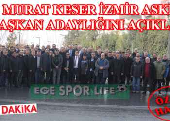 MURAT KESER İZMİR ASKF BAŞKAN ADAYLIĞINI AÇIKLADI