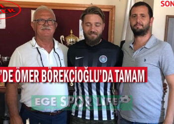 ÇEŞME’DE ÖMER BÖREKÇİOĞLU’DA TAMAM