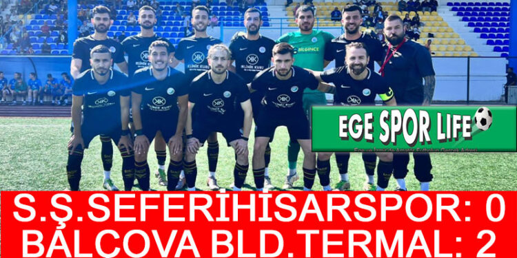 BALÇOVA, SEFERİHİSAR’DAN LİDER DÖNDÜ