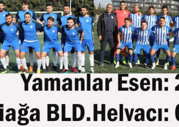 Yamanlar Esen: 2- Aliağa Helvacı: 0