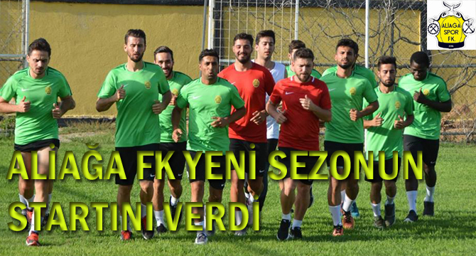 ALİAĞA FK, YENİ SEZONUN STARTINI VERDİ