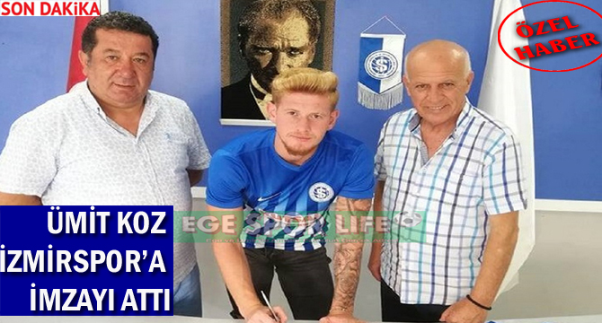 ÜMİT KOZ İZMİRSPOR’A İMZAYI ATTI
