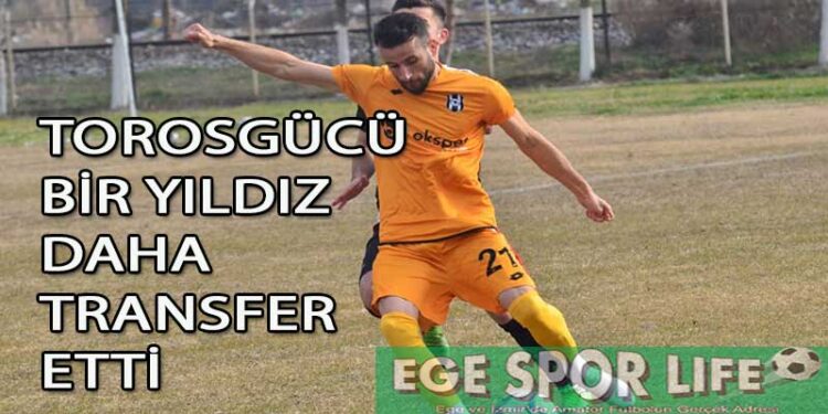 TOROSGÜCÜ, MUSA YİĞİT’İ DE KAPTI