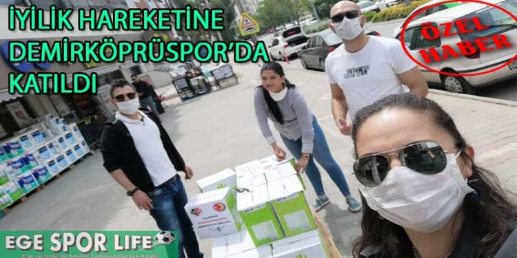 İYİLİK HAREKETİNE DEMİRKÖPRÜSPOR’DA KATILDI