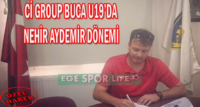Cİ GROUP BUCA U19’DA NEHİR AYDEMİR DÖNEMİ