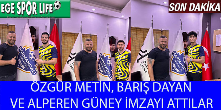 HARMANDALISPOR’DAN 3 İMZA DAHA