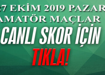 İZMİR AMATÖR’DE GÜNÜN CANLI SKORLARI