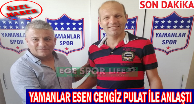 YAMANLAR ESEN CENGİZ PULAT İLE ANLAŞTI