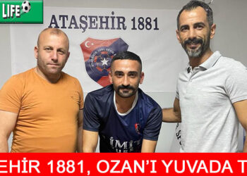ATAŞEHİR 1881’DE OZAN ÖZKAN İMZALADI