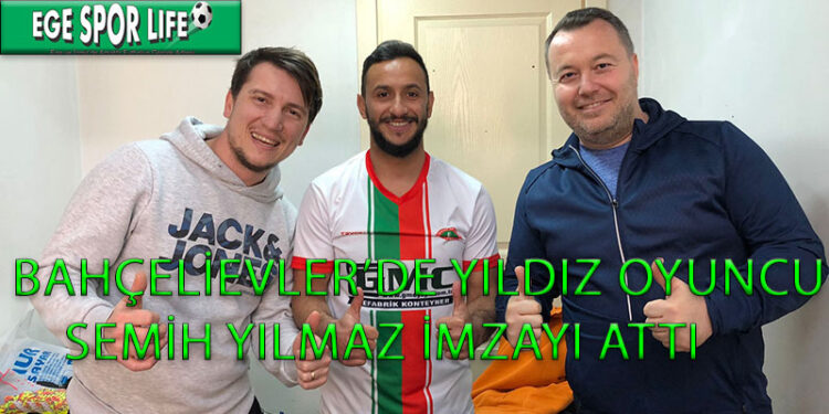 BAHÇELİEVLER’DE YILDIZ OYUNCU SEMİH YILMAZ İMZAYI ATTI