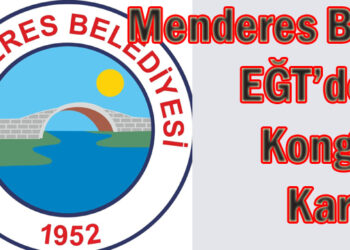 Menderes BLD. EĞT’den Kongre Kararı