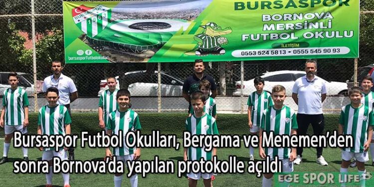 BURSASPOR FUTBOL OKULLARI BORNOVA’DA AÇILDI