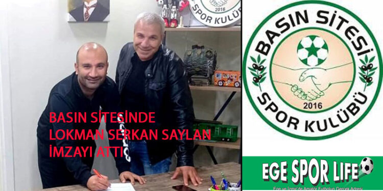 BASIN SİTESİNDE LOKMAN SERKAN SAYMAN İMZAYI ATTI