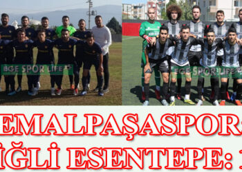KEMALPAŞASPOR: 2- ÇİĞLİ ESENTEPE: 1