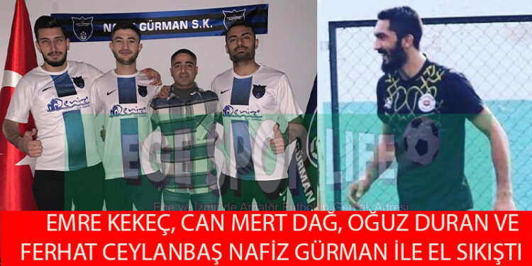 NAFİZ GÜRMAN KADROSUNA GÜÇ KATTI
