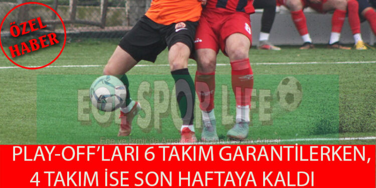 SÜPER AMATÖR PLAY-OFF’LARI GARANTİLEYEN TAKIMLAR BELLİ OLDU