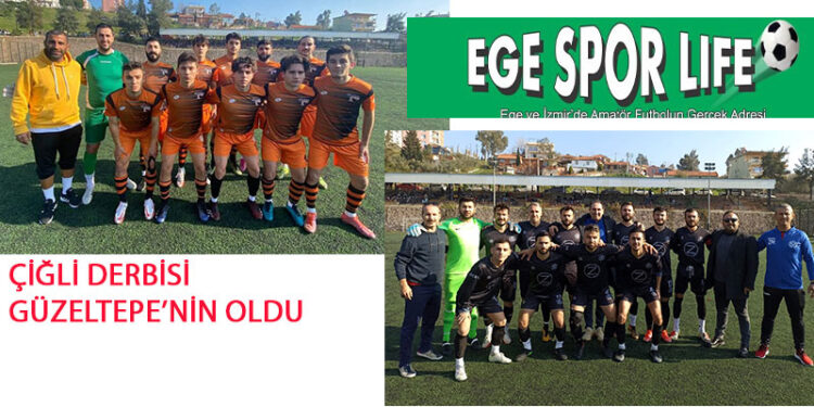 ÇİĞLİ DERBİSİ GÜZELTEPE’NİN OLDU