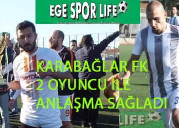 KARABAĞLAR FK 2 OYUNCU İLE ANLAŞMA SAĞLADI