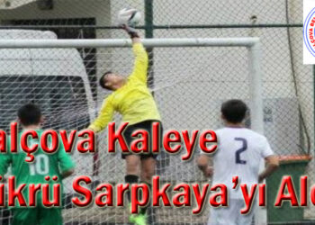 Balçova Kaleye Şükrü Sarpkaya’yı Aldı