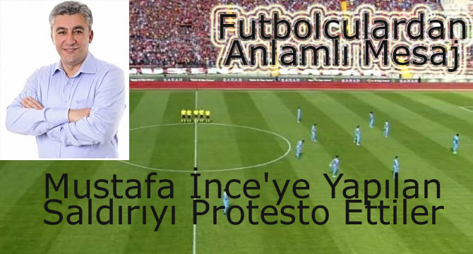 Mustafa İnce’ye Yapılan Saldırıyı Protesto Ettiler