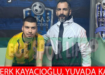 EVKA 5 DAĞTEKİN, AYBERK KAYACIOĞLU İLE YENİDEN ANLAŞTI