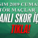İZMİR AMATÖR’DE GÜNÜN CANLI SKORLARI