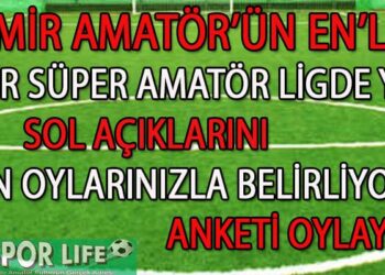 SÜPER AMATÖR LİG İZMİR’DE YILIN SOL AÇIK ANKETİ