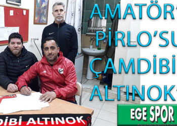 AMATÖR’ÜN PİRLO’SU ÇAMDİBİ ALTINOK’TA
