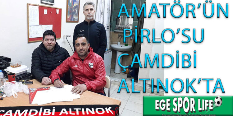 AMATÖR’ÜN PİRLO’SU ÇAMDİBİ ALTINOK’TA