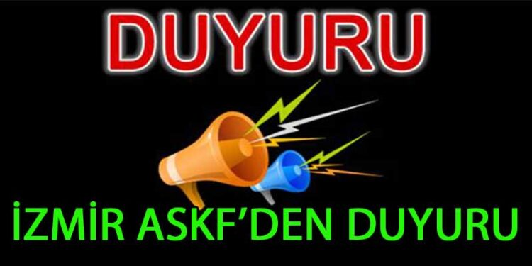 İZMİR ASKF’DEN DUYURU