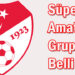 Süper Amatör Grupları Belli Oldu