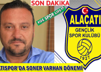 ALAÇATISPOR’DA SONER VARHAN DÖNEMİ