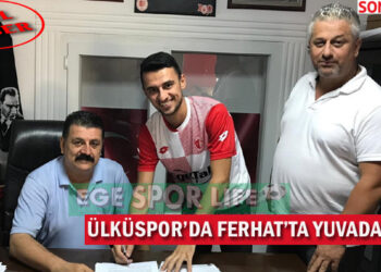 ÜLKÜSPOR’DA FERHAT’TA YUVADA KALDI