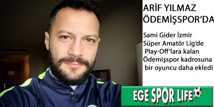 ARİF YILMAZ ,ÖDEMİŞSPOR’DA
