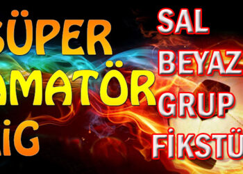 SAL BEYAZ GRUP FİKSTÜRÜ