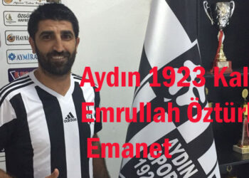 Aydın 1923 Kalesi Emrullah Öztürk’e Emanet