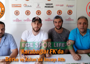 Karabağlar FK’da Berke ve Aslan’da İmzayı Attı