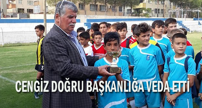 CENGİZ DOĞRU BAŞKANLIĞA VEDA ETTİ