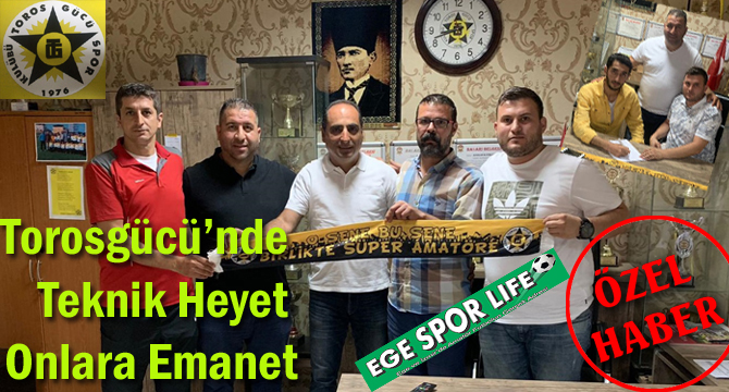 Torosgücü’nde Teknik Heyet Onlara Emanet