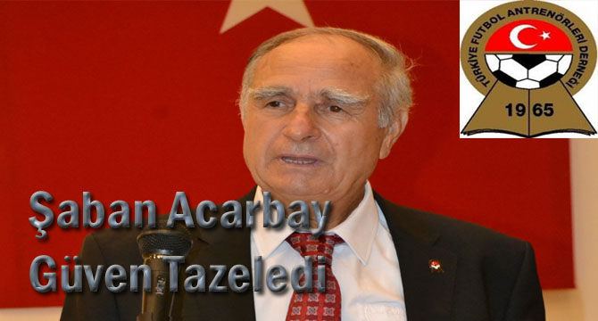 Şaban Acarbay Güven Tazeledi