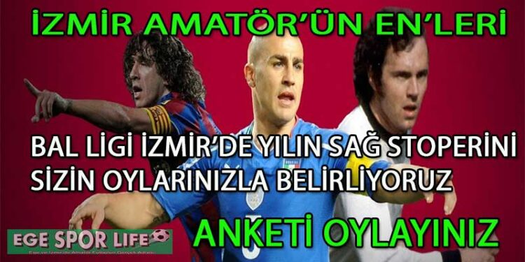 BAL LİGİ İZMİR’DE YILIN SAĞ STOPERİ ANKETİ