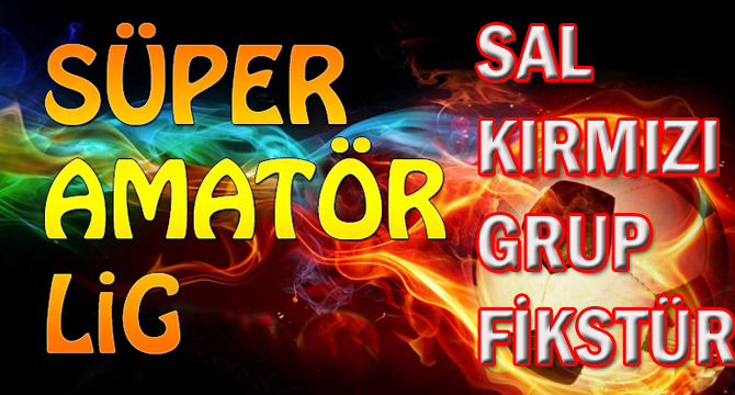SAL KIRMIZI GRUP FİKSTÜR