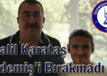 Halil Karataş Ödemiş’i Bırakmadı